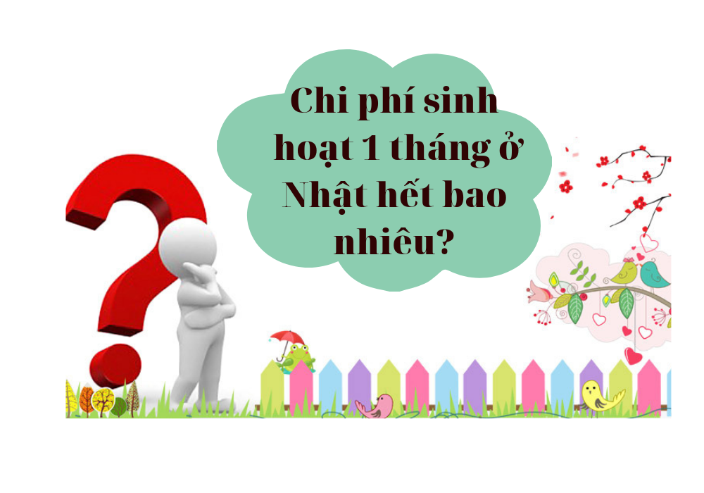 Chi Phí Sinh Hoạt 1 Tháng ở Nhật Hết Bao Nhiêu