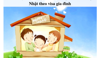 Điều kiện và thủ tục bảo lãnh người thân sang Nhật theo visa gia đình